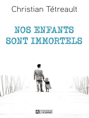 cover image of Nos enfants sont immortels